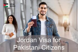 Jordan Visa for Pakistani Citizens – Requirements & How to Apply
